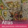 Atlas des premières colonisations, Autrement, 2013
