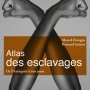Atlas des esclavages, Autrement, 2017